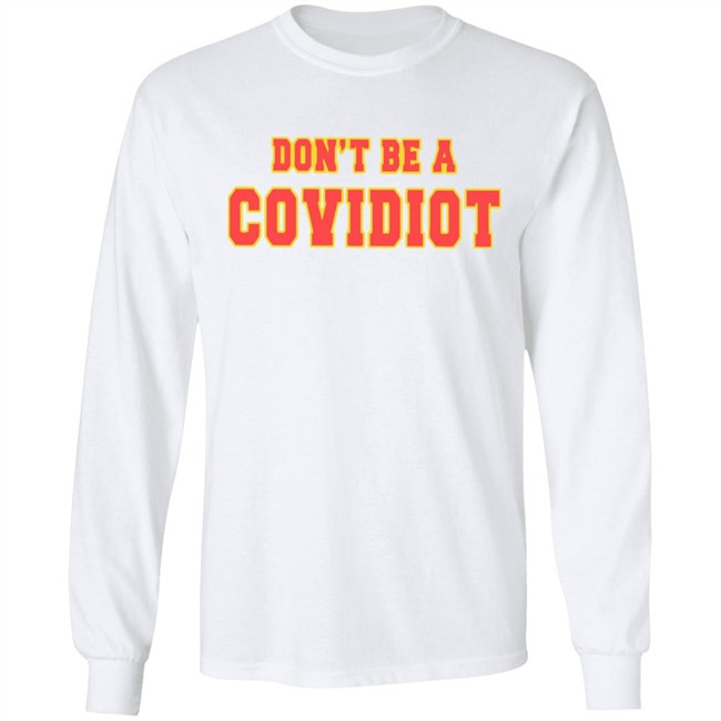 Dont Be A Covidiot T Shirts clothing plus size White Shirt Dont Be A Covidiot T Shirts clothing plus size White Shirt