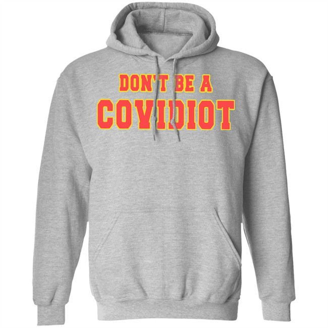 Dont Be A Covidiot T Shirts clothing plus size White Shirt Dont Be A Covidiot T Shirts clothing plus size White Shirt