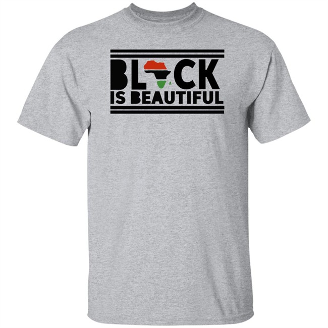 My Black Is Beautiful Shirt My Black Is Beautiful Shirt