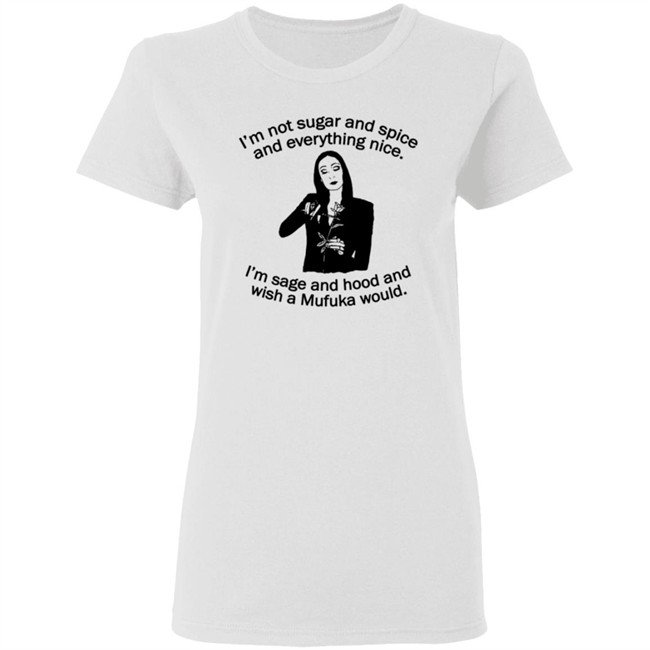 Im Not Sugar And Spice Shirt Im Not Sugar And Spice Shirt
