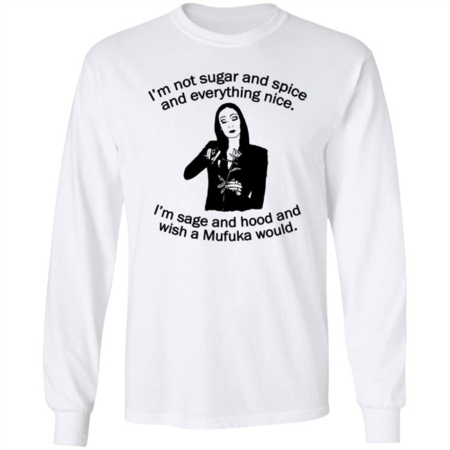 Im Not Sugar And Spice Shirt Im Not Sugar And Spice Shirt
