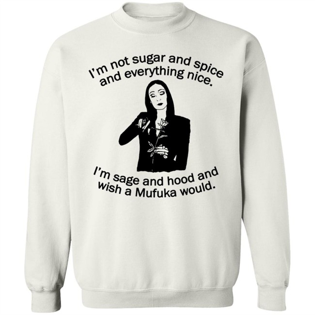 Im Not Sugar And Spice Shirt Im Not Sugar And Spice Shirt