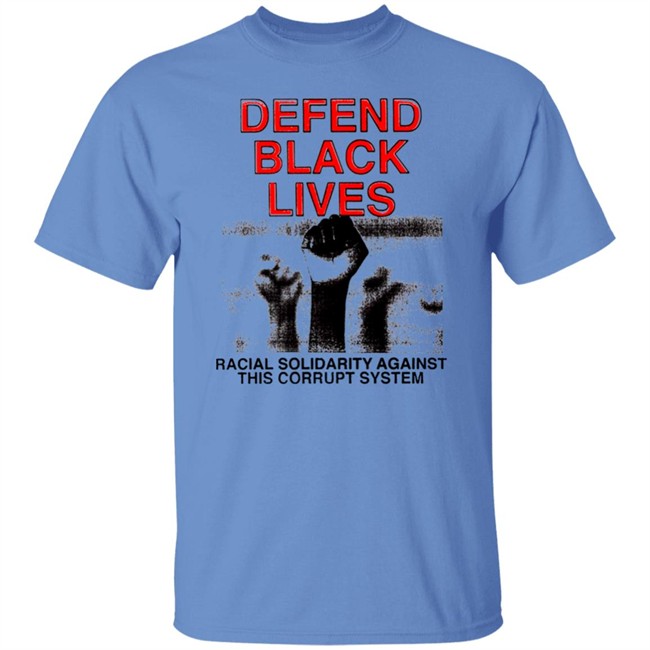 Defend Black Lives Black Lives Matter T Shirt Defend Black Lives Black Lives Matter T Shirt