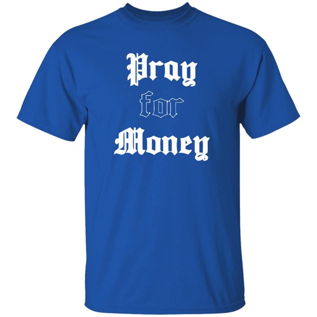 3hundred Pray For Money Shirt Pray For Money Black T Shirt 3hundred Pray For Money Shirt Pray For Money Black T Shirt