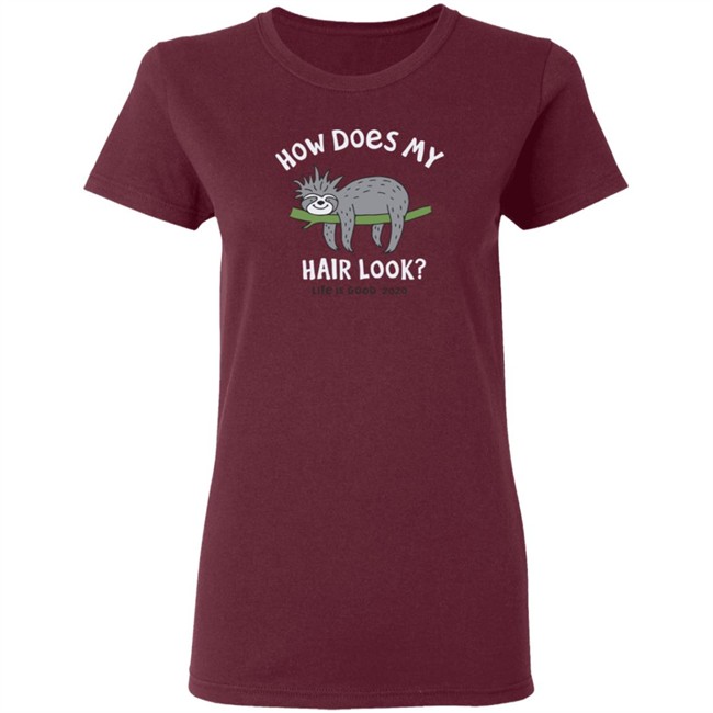 Bad Hair Day Sloth Life Is Good Shirt Life Is Good Bad Hair Day Sloth T Shirts Bad Hair Day Sloth Life Is Good Shirt Life Is Good Bad Hair Day Sloth T Shirts