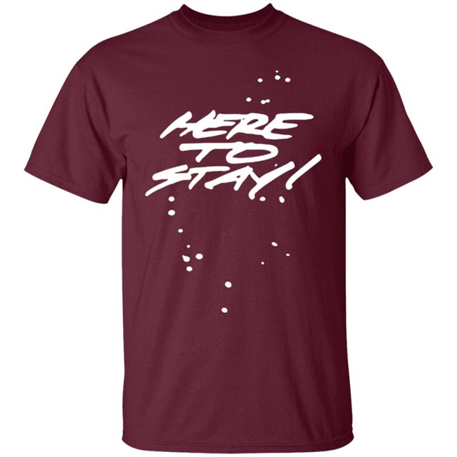 Here to Stay Tiktok Hoodie Here to Stay Tiktok Hoodie
