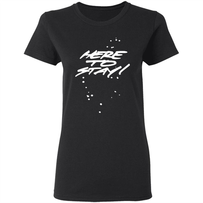 Here to Stay Tiktok Hoodie Here to Stay Tiktok Hoodie