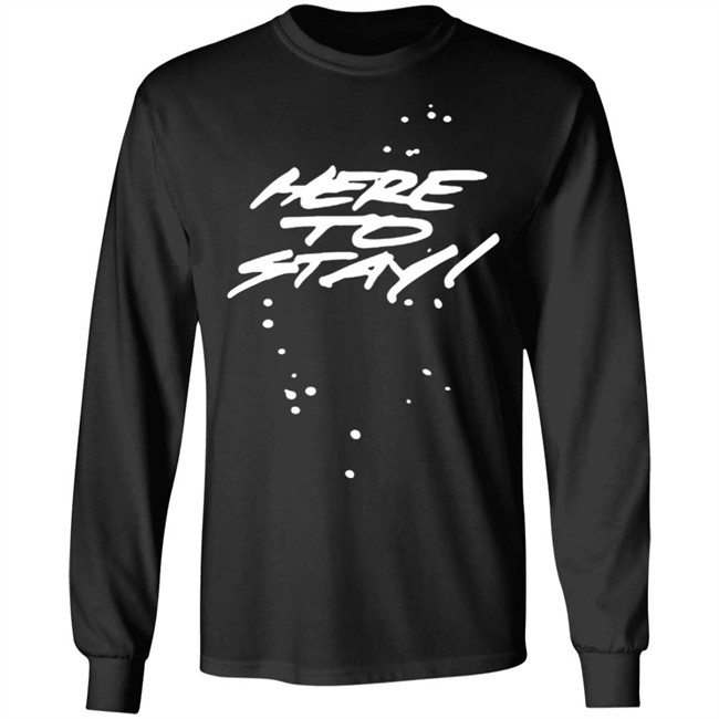 Here to Stay Tiktok Hoodie Here to Stay Tiktok Hoodie