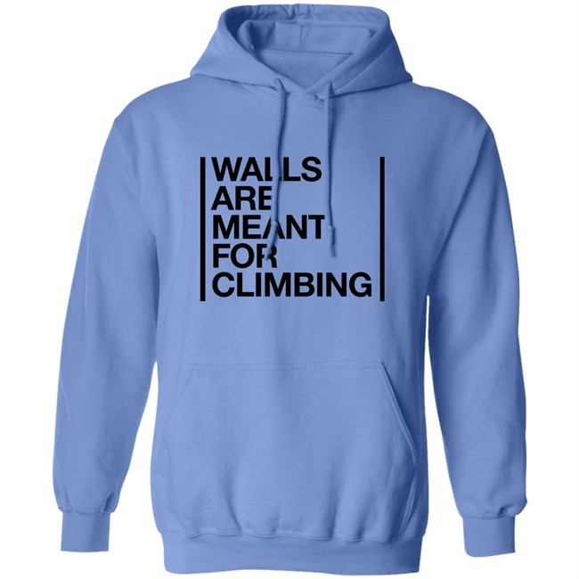 Walls Are Meant For Climbing Shirt Walls Are Meant For Climbing Shirt