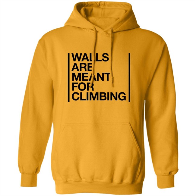 Walls Are Meant For Climbing Shirt Walls Are Meant For Climbing Shirt
