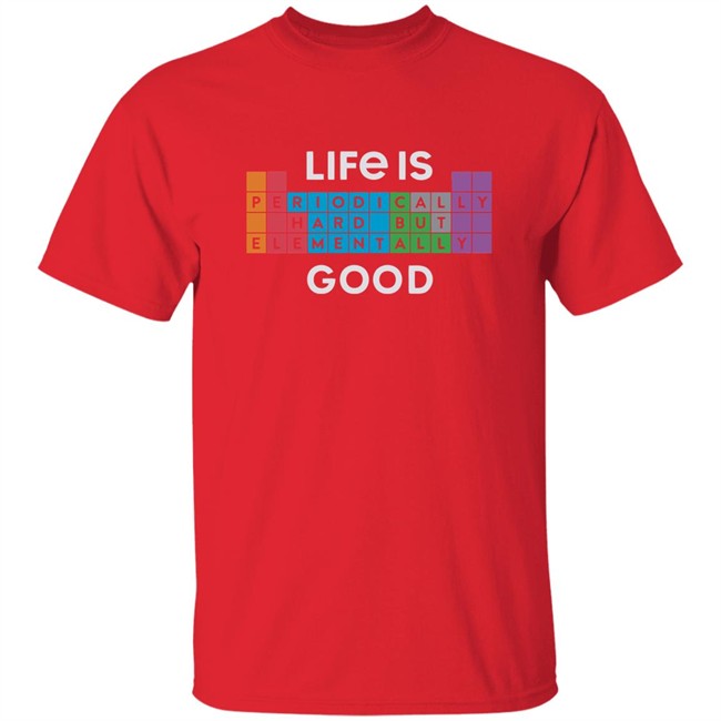 Life Is Good Life Is Elementally Good T Shirt Life Is Elementally Good Black Shirt Life Is Good Life Is Elementally Good T Shirt Life Is Elementally Good Black Shirt