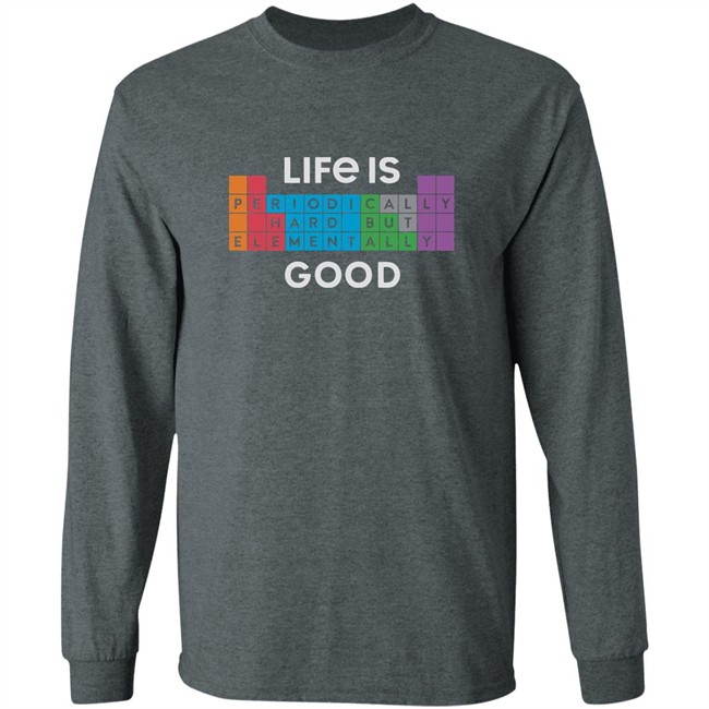 Life Is Good Life Is Elementally Good T Shirt Life Is Elementally Good Black Shirt Life Is Good Life Is Elementally Good T Shirt Life Is Elementally Good Black Shirt