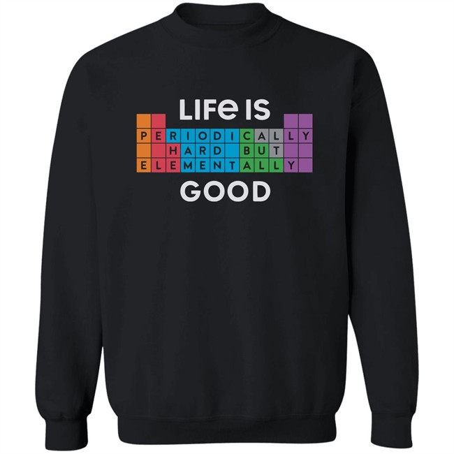 Life Is Good Life Is Elementally Good T Shirt Life Is Elementally Good Black Shirt Life Is Good Life Is Elementally Good T Shirt Life Is Elementally Good Black Shirt