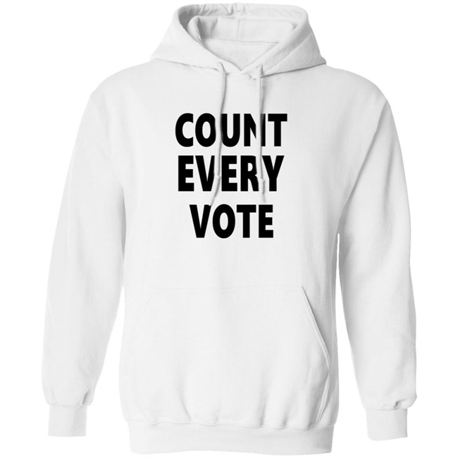 Count Every Vote Hoodie US Presidential Election Count Every Vote Hoodie US Presidential Election