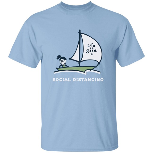 Life Is Good Jackie Social Distancing Sailboat T Shirt Jackie Social Distancing Sailboat Blue Shirts