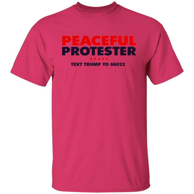 Donald J Trump Merch Store Peaceful Protester Tee Shirt Donald J Trump Merch Store Peaceful Protester Tee Shirt