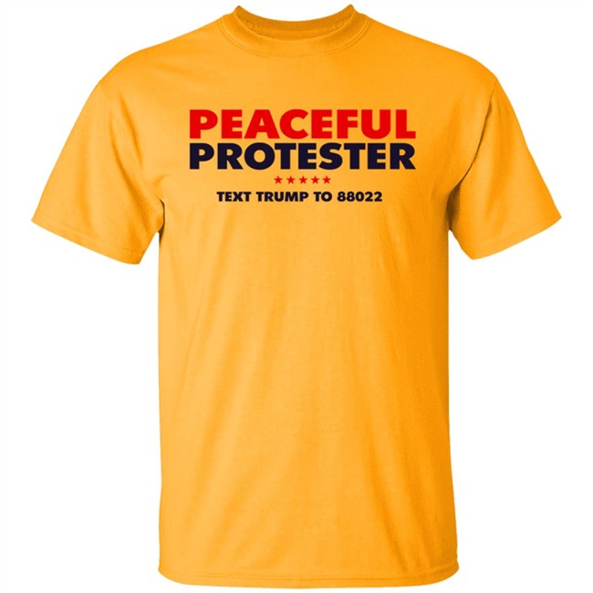 Donald J Trump Merch Store Peaceful Protester Tee Shirt Donald J Trump Merch Store Peaceful Protester Tee Shirt