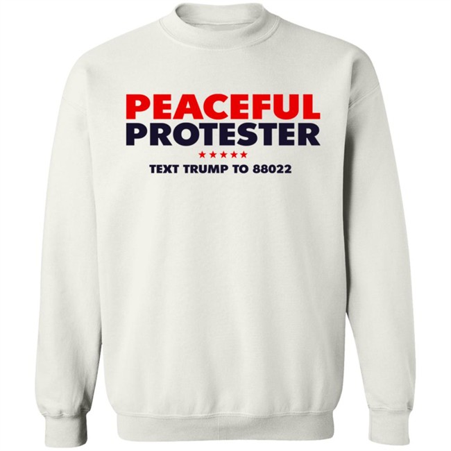 Donald J Trump Merch Store Peaceful Protester Tee Shirt Donald J Trump Merch Store Peaceful Protester Tee Shirt