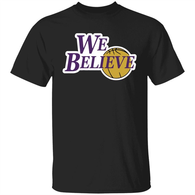 We Believe Los Angeles Shirt