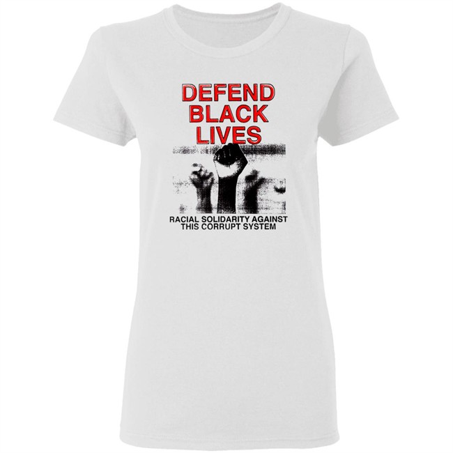 Defend Black Lives Black Lives Matter T Shirt Defend Black Lives Black Lives Matter T Shirt