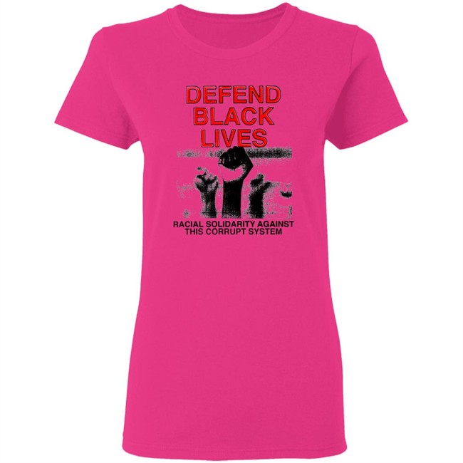 Defend Black Lives Black Lives Matter T Shirt Defend Black Lives Black Lives Matter T Shirt