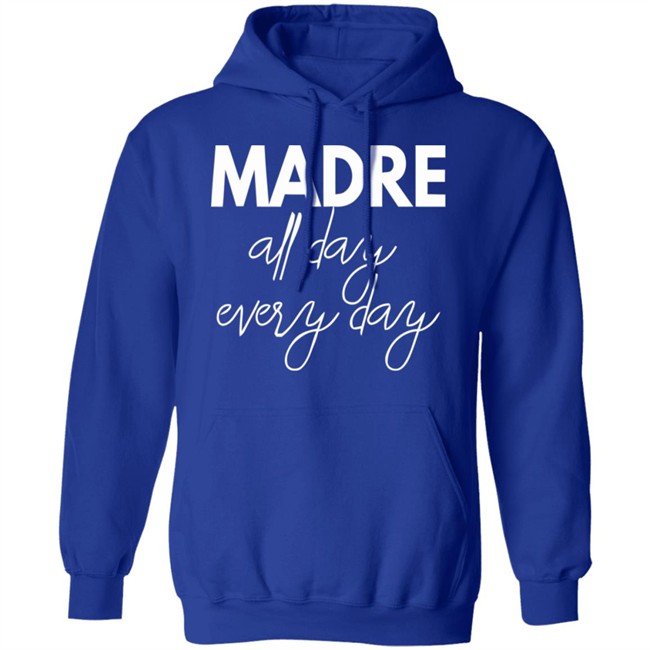 Mom Life Shirt Madre All Day Every Day T Shirts Mom Life Shirt Madre All Day Every Day T Shirts