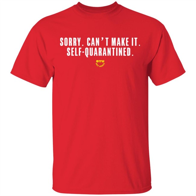 Stu Does Merch Self-Quarantined T-Shirt Stu Does Merch Self-Quarantined T-Shirt
