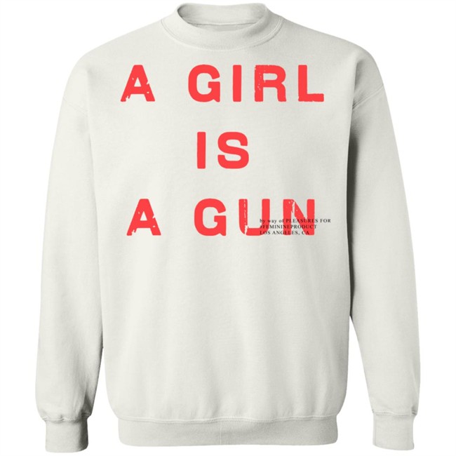 A Girl Is A Gun Shirt A Girl Is A Gun Pleasures White T Shirts A Girl Is A Gun Shirt A Girl Is A Gun Pleasures White T Shirts