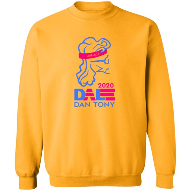 Dale Dan Tony For President Tee Riffraff Official Dale Dan Tony For President Tee Riffraff Official