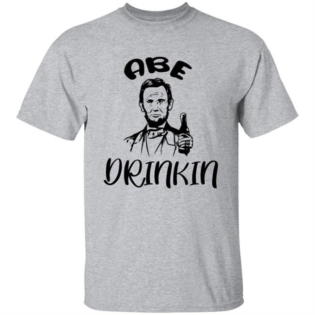 Abe Drinkin Shirt Abraham Drinkin Grey T Shirt