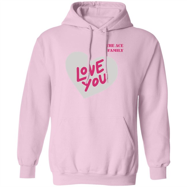Shop Ace Family Love You Hoodie Love You Shop Ace Family Pink Hooded Sweatshirt Shop Ace Family Love You Hoodie Love You Shop Ace Family Pink Hooded Sweatshirt