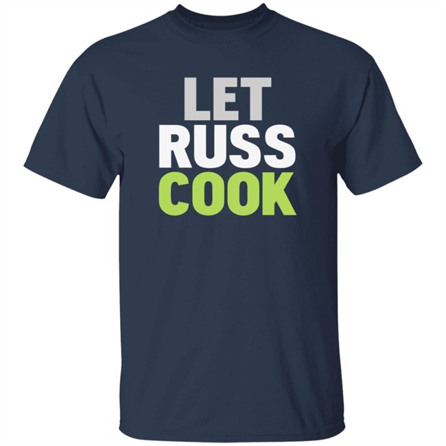 Let Russ Cook Shirt