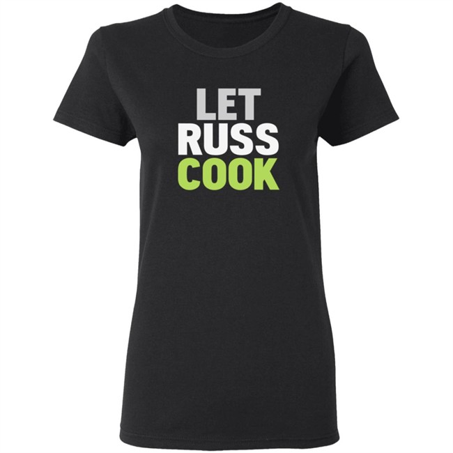 Let Russ Cook Shirt Let Russ Cook Shirt