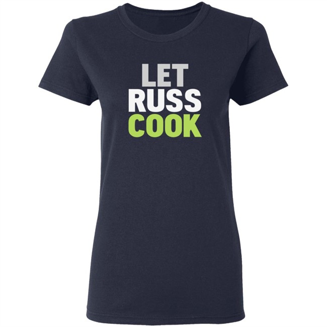 Let Russ Cook Shirt Let Russ Cook Shirt