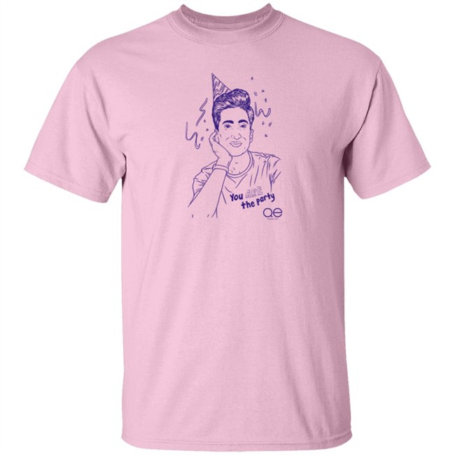 You Are The Party Pink Shirt QUEER EYE Official You are The Party T Shirt You Are The Party Pink Shirt QUEER EYE Official You are The Party T Shirt