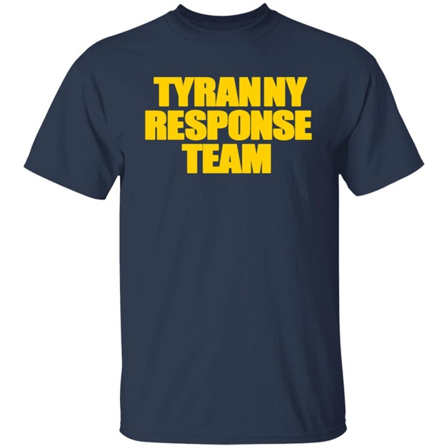 Tyranny Response Team T-Shirt Libertarian