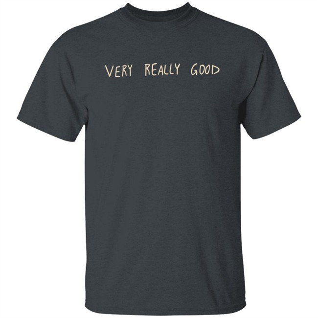Kurtis Conner Very Really Good T Shirt Very Really Good Kurtis Conner Black Shirts Kurtis Conner Very Really Good T Shirt Very Really Good Kurtis Conner Black Shirts