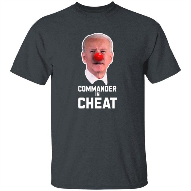 Joe Biden Commander in Cheat T Shirt Nick Adams Usa Joe Biden Commander in Cheat T Shirt Nick Adams Usa