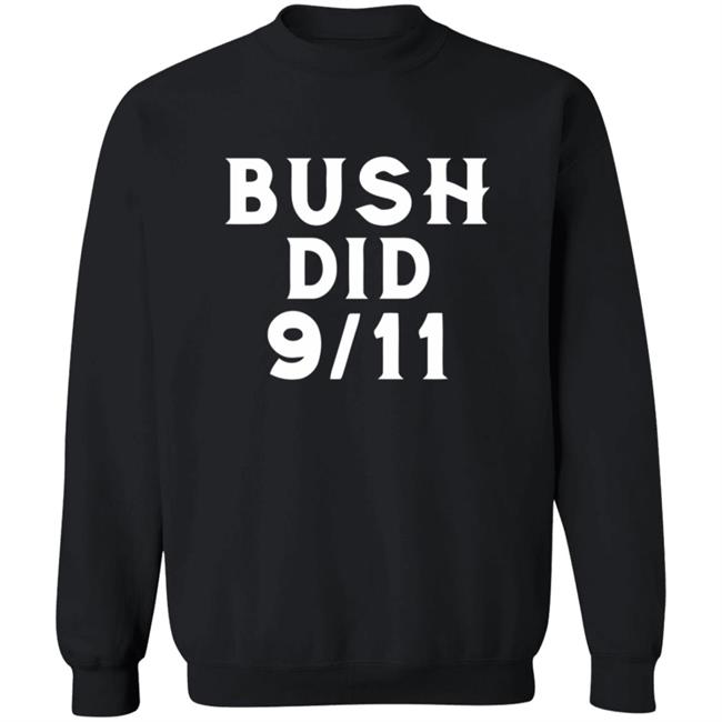 Dntpreemeweirdo Merch Bush Did 9 11 Tee Dntpreemeweirdo Merch Bush Did 9 11 Tee