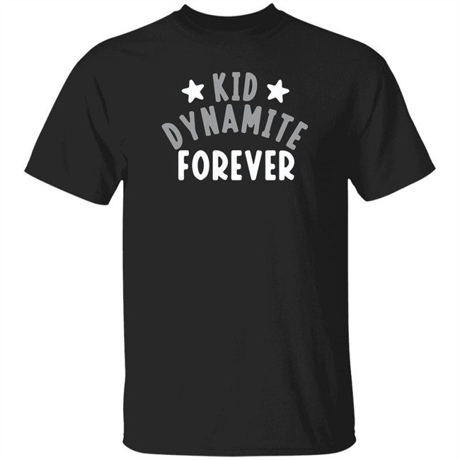 Breaking T Kid Dynamite Forever Shirt Kid Dynamite Forever Breaking T Black T Shirt
