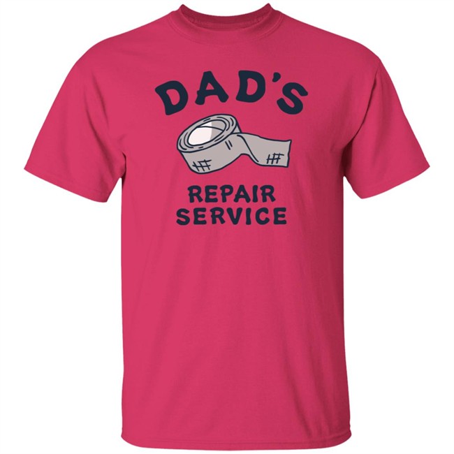 Dad's Repair Service Shirt Life Is Good Shirts Dad's Repair Service Life Is Good T Shirt Dad's Repair Service Shirt Life Is Good Shirts Dad's Repair Service Life Is Good T Shirt