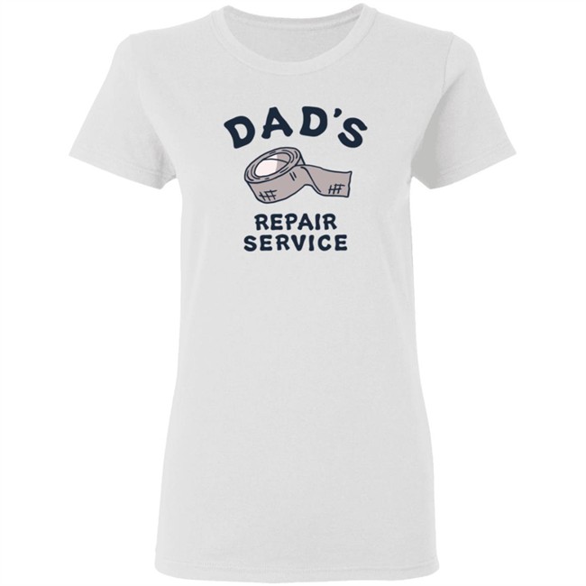 Dad's Repair Service Shirt Life Is Good Shirts Dad's Repair Service Life Is Good T Shirt Dad's Repair Service Shirt Life Is Good Shirts Dad's Repair Service Life Is Good T Shirt