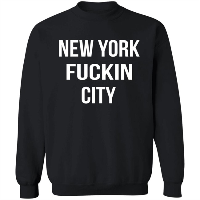 New York Fuckin City Shirt New York Fucking City NYC T Shirt New York Fuckin City Shirt New York Fucking City NYC T Shirt