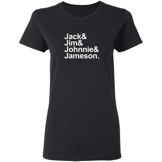 Jack Jim Johnnie Jameson T Shirt Jack Jim Johnnie Jameson T Shirt