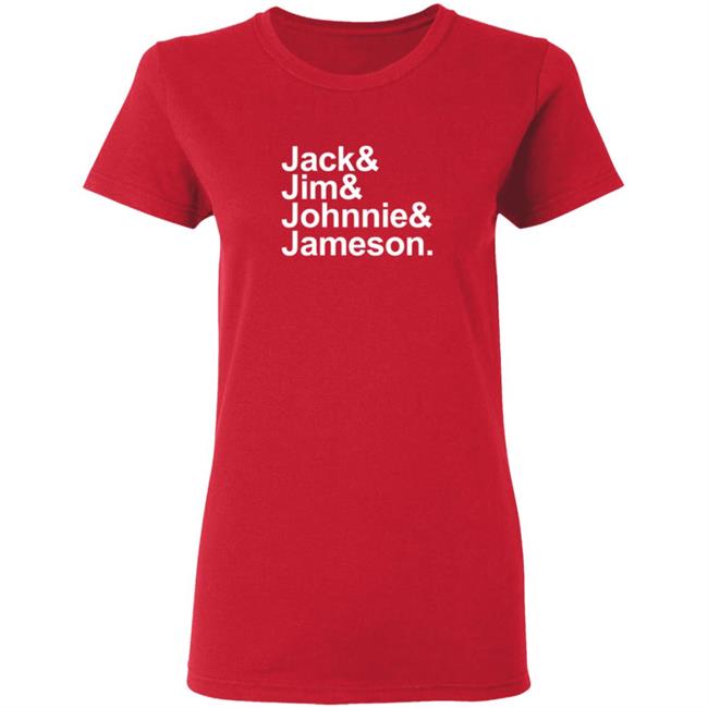 Jack Jim Johnnie Jameson T Shirt Jack Jim Johnnie Jameson T Shirt