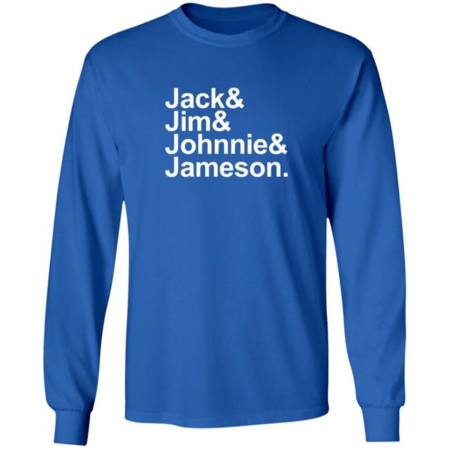 Jack Jim Johnnie Jameson T Shirt Jack Jim Johnnie Jameson T Shirt