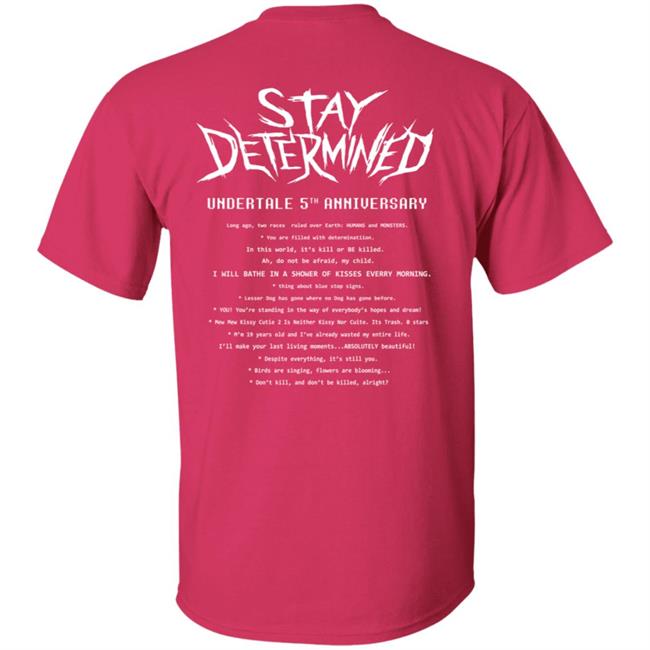 Undertale Merch Stay Determined T Shirt Undertale Merch Stay Determined T Shirt