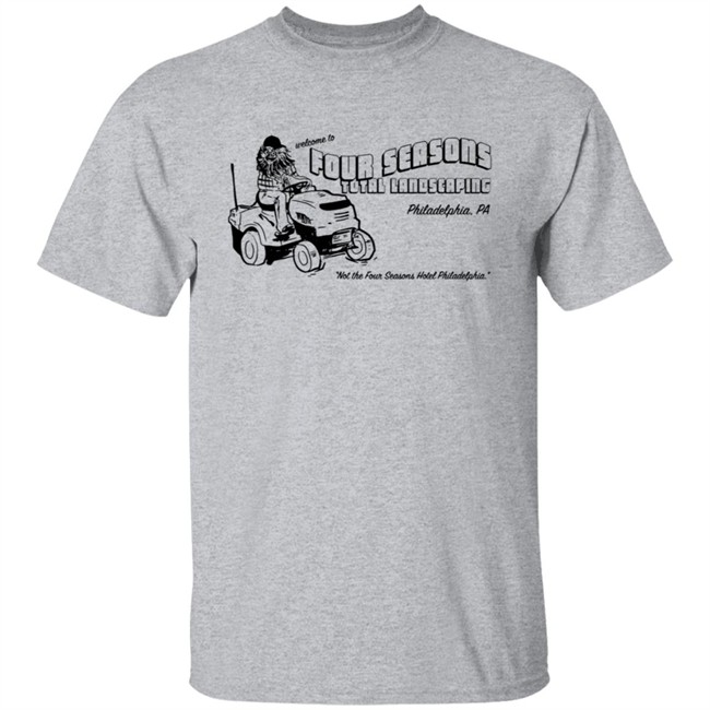 Four Seasons Landscaping Shirt Not The Four Seasons Hotel Philadelphia Four Seasons Landscaping Shirt Not The Four Seasons Hotel Philadelphia