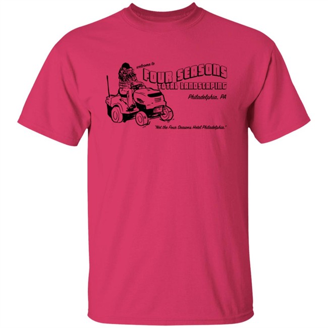 Four Seasons Landscaping Shirt Not The Four Seasons Hotel Philadelphia Four Seasons Landscaping Shirt Not The Four Seasons Hotel Philadelphia