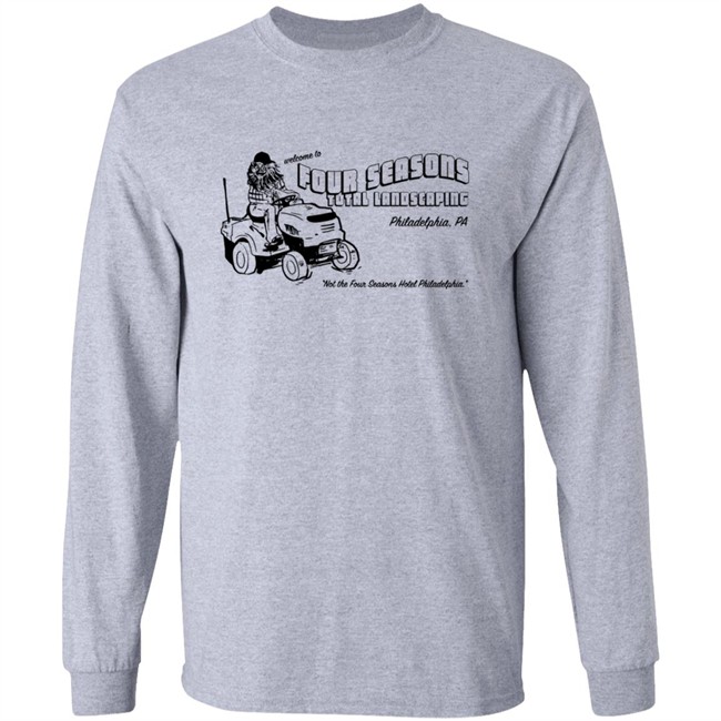 Four Seasons Landscaping Shirt Not The Four Seasons Hotel Philadelphia Four Seasons Landscaping Shirt Not The Four Seasons Hotel Philadelphia